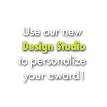 Use our new Design Studio to personalize your award